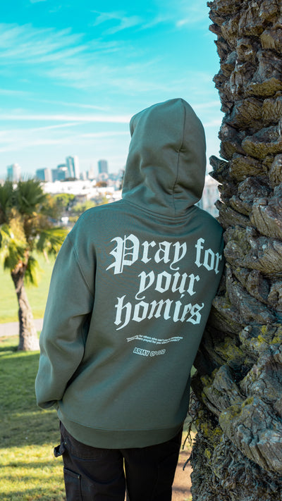 Pray for Your Homies Hoodie - Army Green